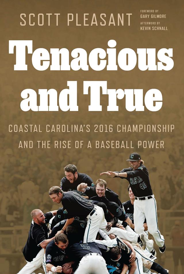 Tenacious and True by Gary Gilmore, Kevin Schnall, Scott Pleasant