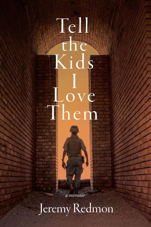Tell the Kids I Love Them by Jeremy Redmon