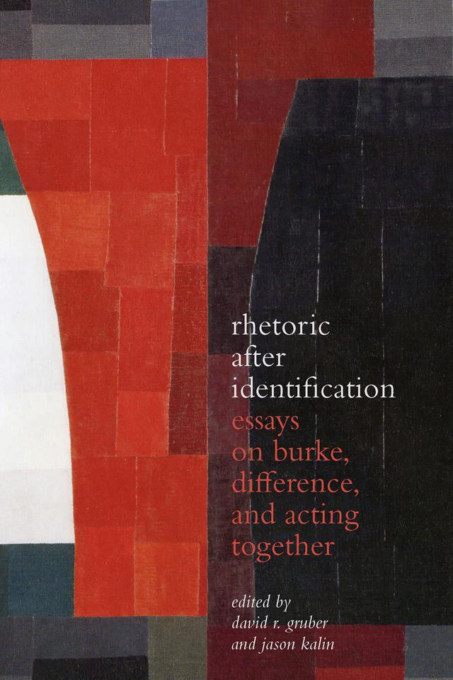 Rhetoric After Identification by David R. Gruber, Jason Kalin