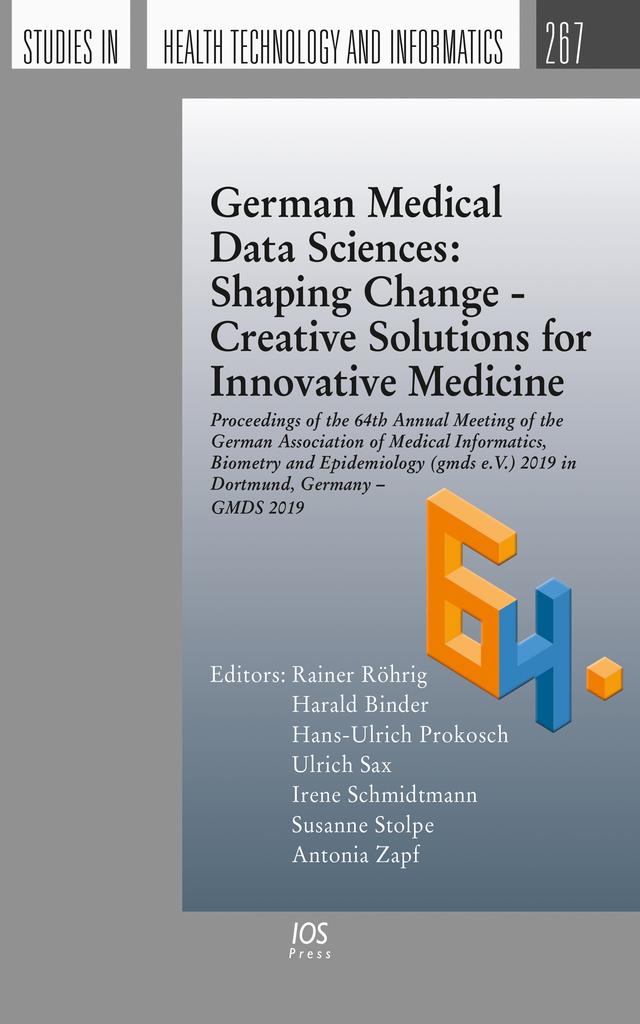 German Medical Data Sciences: Shaping Change - Creative Solutions for Innovative Medicine by Antonia Zapf, Hans-Ulrich Prokosch, Harald Binder, Irene Schmidtmann, Susanne Stolpe, Ulrich Sax