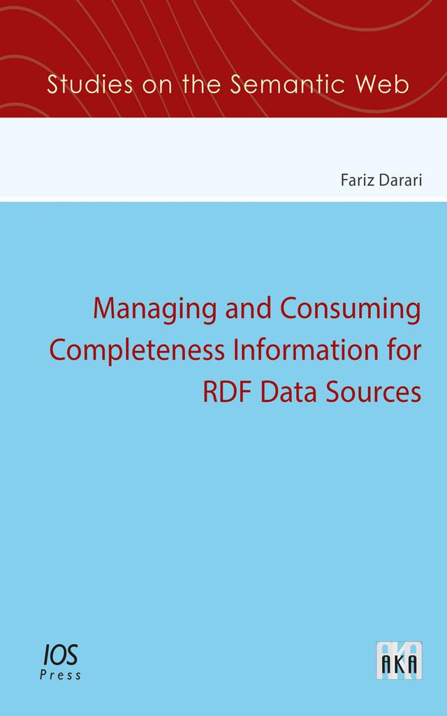 Managing and Consuming Completeness Information for RDF Data Sources by Fariz Darari