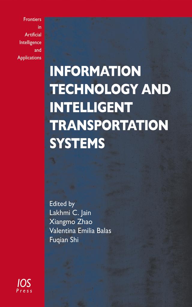 Information Technology and Intelligent Transportation Systems by Fuqian Shi, Valentina Emilia Balas