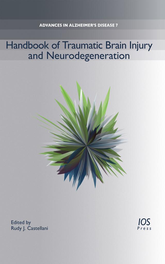 Handbook of Traumatic Brain Injury and Neurodegeneration by Rudy J. Castellani