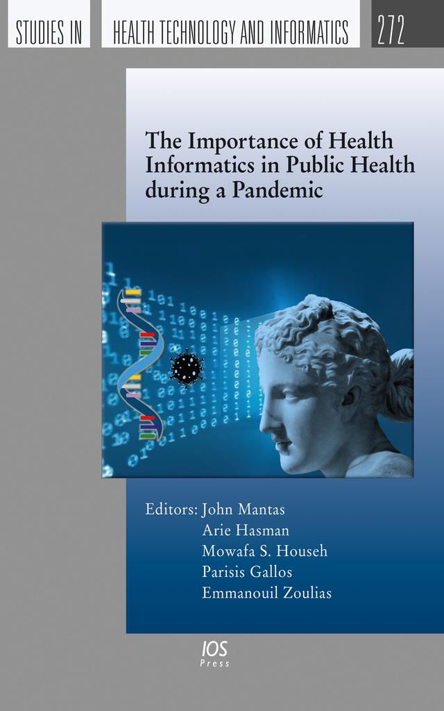 The Importance of Health Informatics in Public Health during a Pandemic by Arie Hasman, Emmanouil Zoulias, Mowafa S. Househ