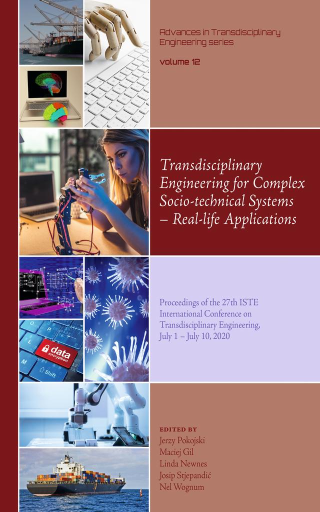 Transdisciplinary Engineering for Complex Socio-technical Systems – Real-life Applications by Jerzy Pokojski, Linda Newnes, Maciej Gil, Nel Wognum
