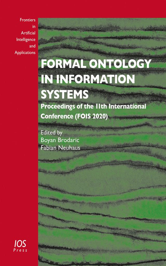 Formal Ontology in Information Systems by Boyan Brodaric, Fabian Neuhaus