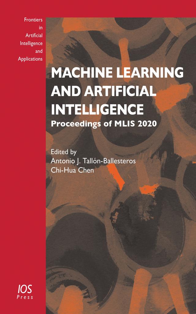 Machine Learning and Artificial Intelligence by Antonio J. Tallón-Ballesteros, Chi-Hua Chen