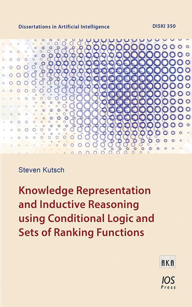 Knowledge Representation and Inductive Reasoning using Conditional Logic and Sets of Ranking Functions by Steven Kutsch