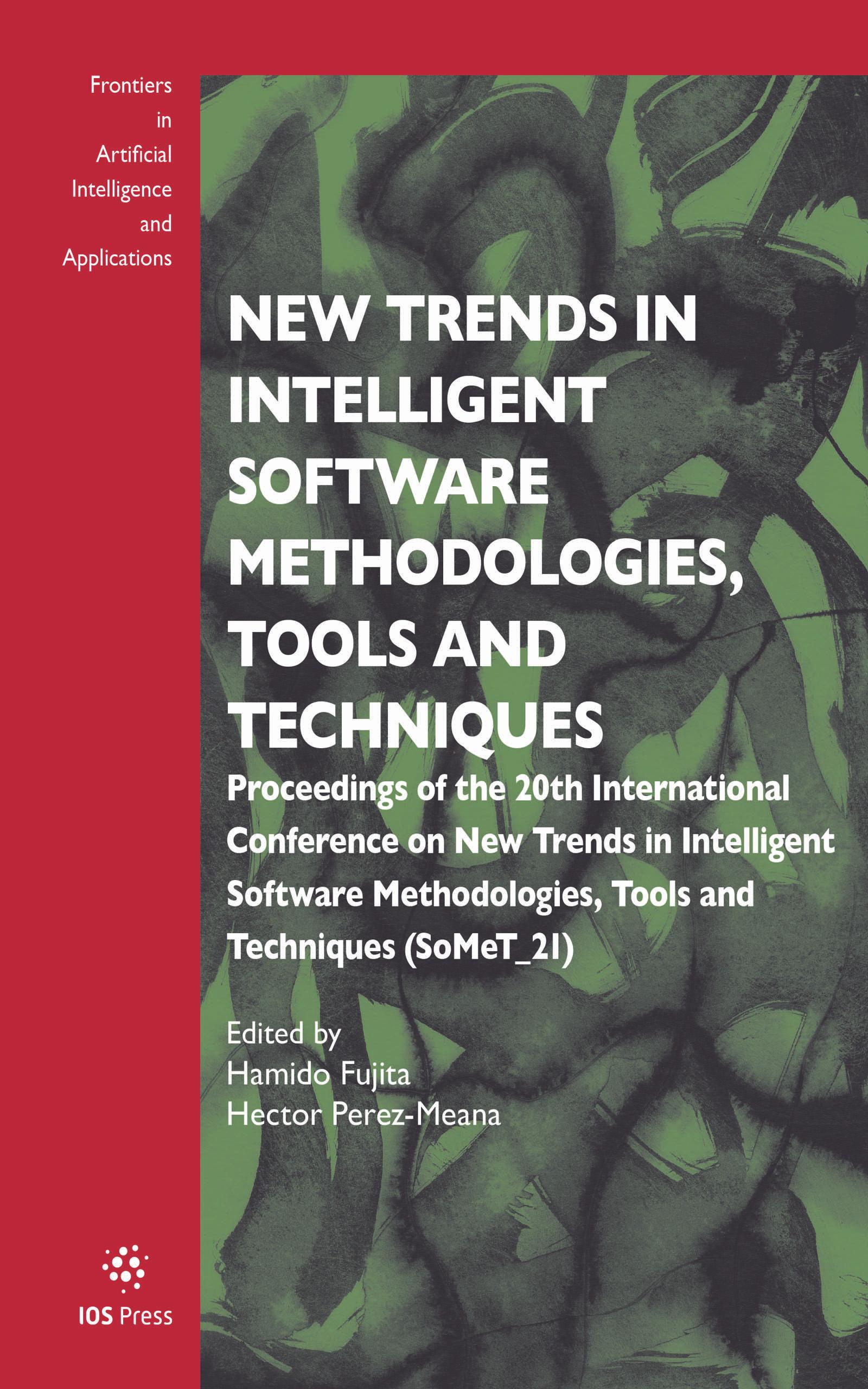 New Trends in Intelligent Software Methodologies, Tools and Techniques