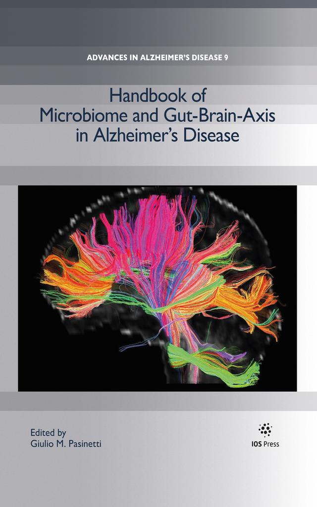 Handbook of Microbiome and Gut-Brain-Axis in Alzheimer’s Disease by Giulio Maria Pasinetti