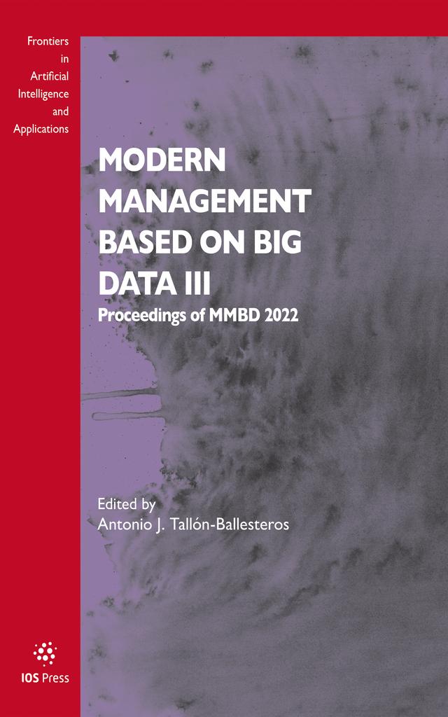 Modern Management based on Big Data III by Antonio J. Tallón-Ballesteros