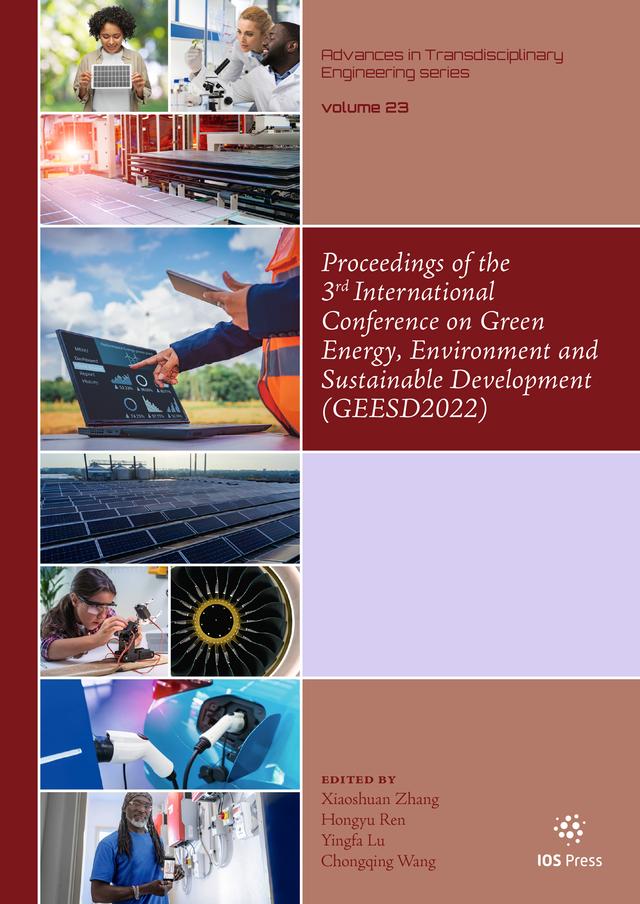 Proceedings of the 3rd International Conference on Green Energy, Environment and Sustainable Development (GEESD2022) by Chongqing Wang, Hongyu Ren, Xiaoshuan Zhang, Yingfa Lu