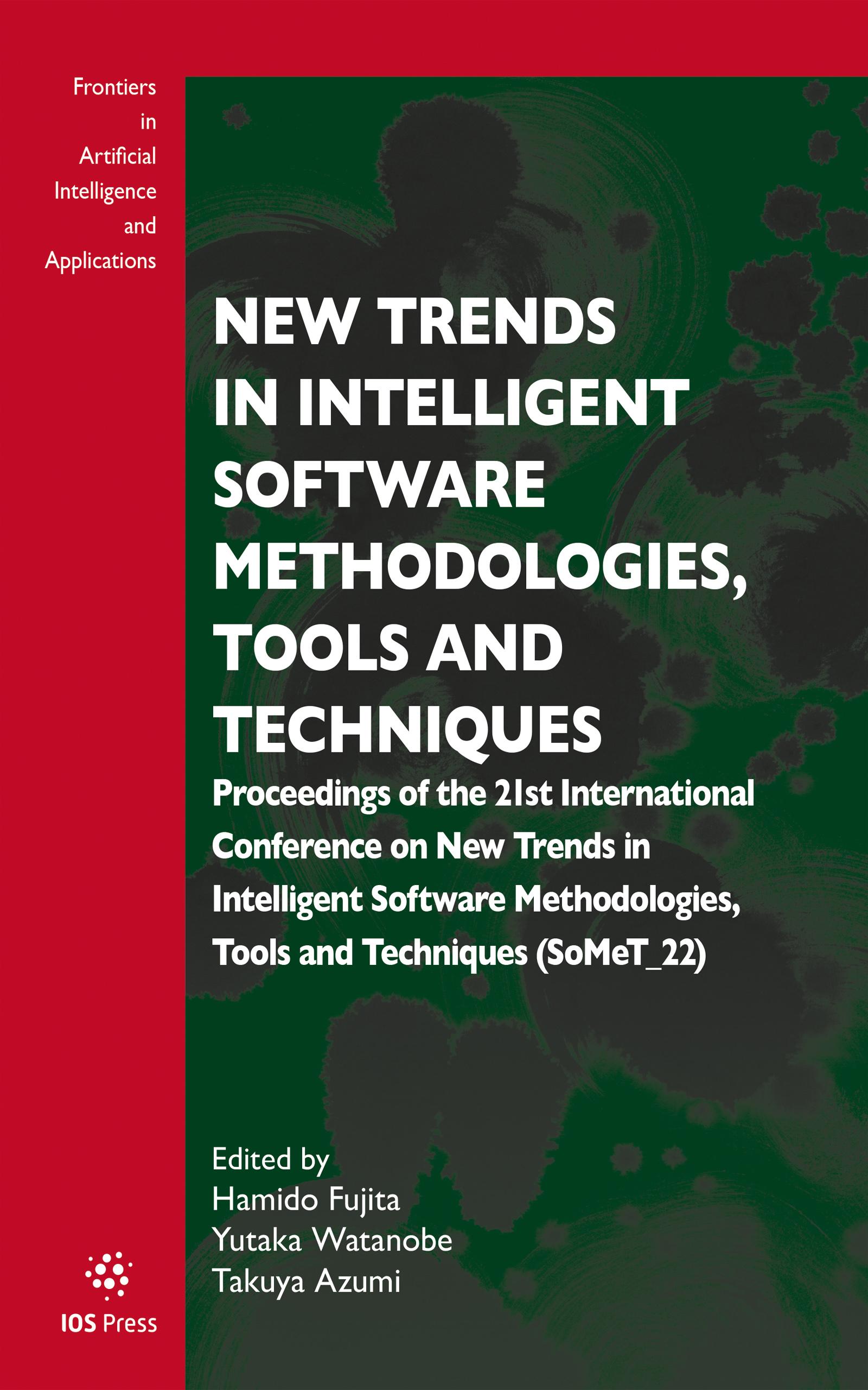 New Trends in Intelligent Software Methodologies, Tools and Techniques