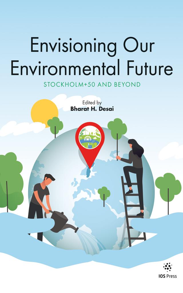 Envisioning Our Environmental Future by Bharat H. Desai
