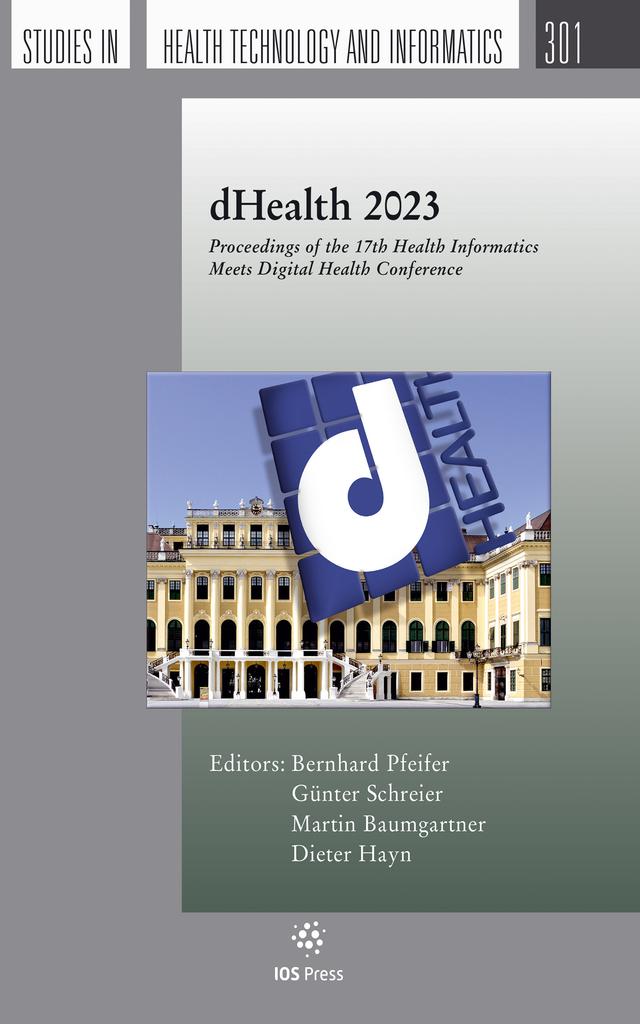 dHealth 2023 by Bernhard Pfeifer, Dieter Hayn, Günter Schreier