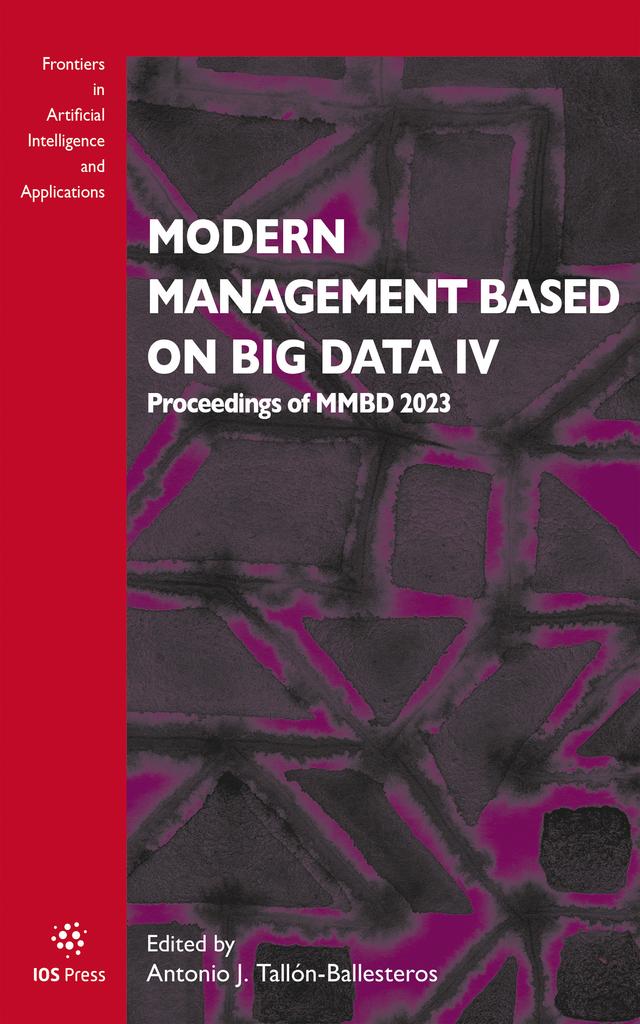 Modern Management based on Big Data IV by Antonio J. Tallón-Ballesteros