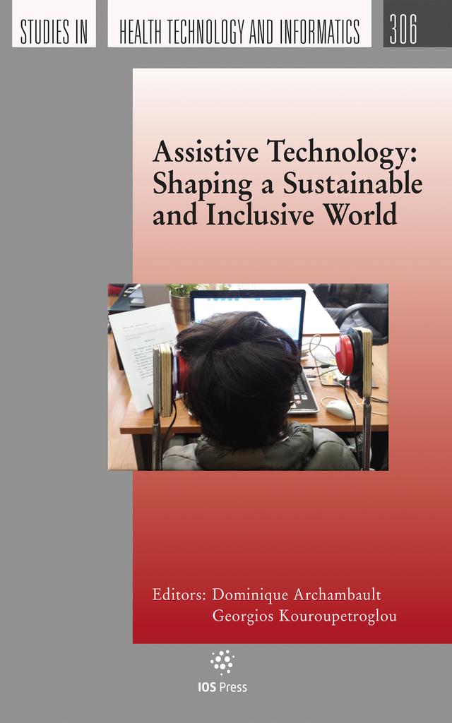 Assistive Technology: Shaping a Sustainable and Inclusive World by Georgios Kouroupetroglou