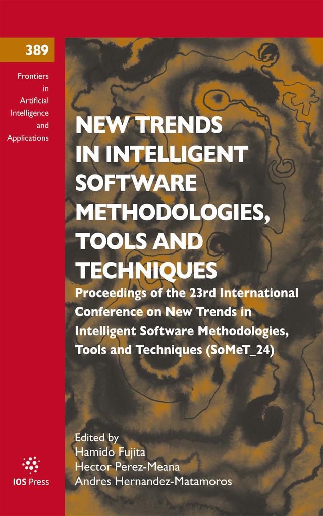 New Trends in Intelligent Software Methodologies, Tools and Techniques by Andres Hernandez-Matamoros, Hamido Fujita, Hector Perez-Meana