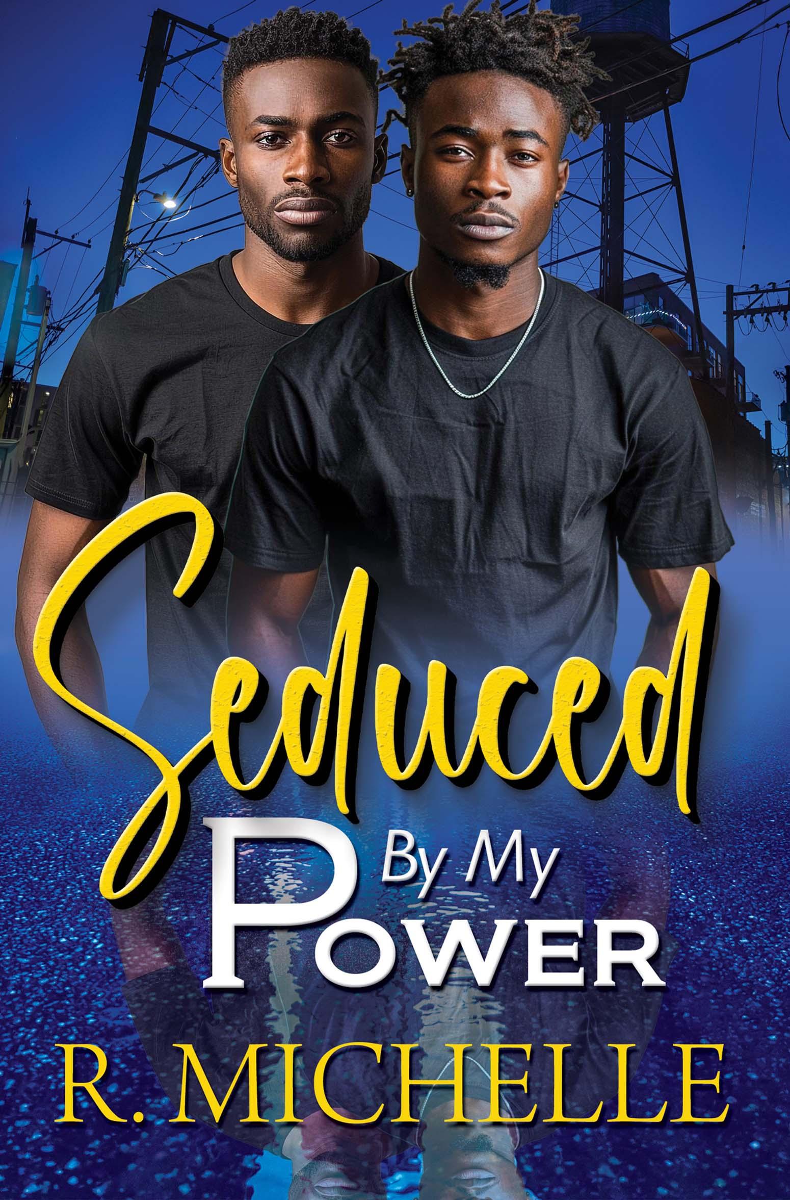 Seduced by My Power