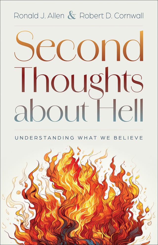 Second Thoughts about Hell by Robert D. Cornwall, Ronald J. Allen
