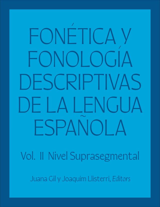 Fonética y fonología descriptivas de la lengua española by Antonio Hidalgo Navarro, Antonio Pamies Bertrán, Antonio Ríos Mestre, Enrique Obediente Sosa, Eva Estebas Vilaplana, Gorka Elordieta Alcibar, Joaquim Llisterri, Jorge Méndez Seijas, Josefa Dorta Luis, Jose Ignacio Hualde, Juana Gil, Juan Manuel Sosa, Juan Maria Garrido Almiñana, Leopoldo Omar Labastia, Magdalena Romera Ciria, Maria Jesus Machuca Ayuso, Sandra Schwab