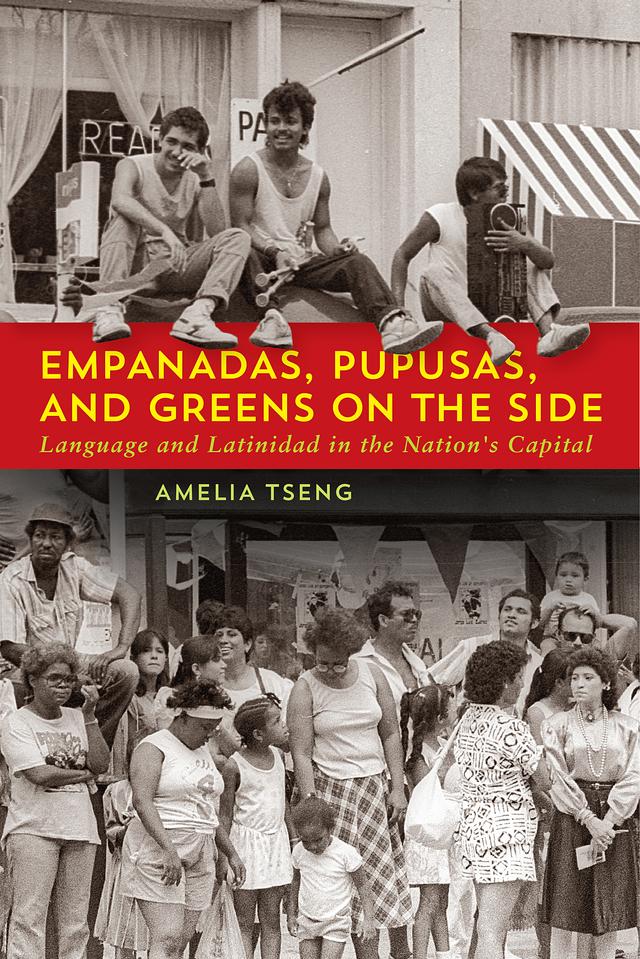 Empanadas, Pupusas, and Greens on the Side by Amelia Tseng