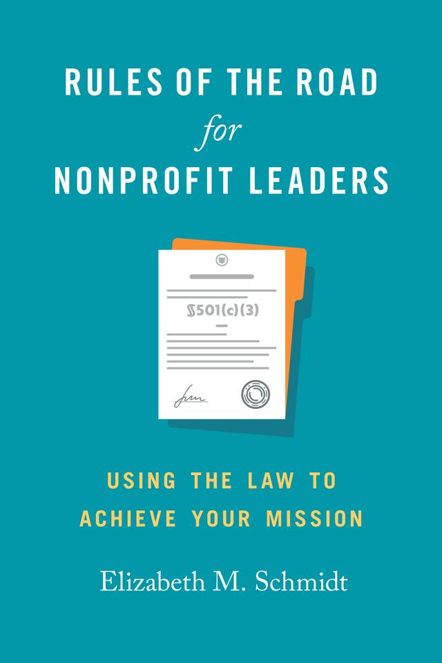 Rules of the Road for Nonprofit Leaders by Elizabeth M. Schmidt