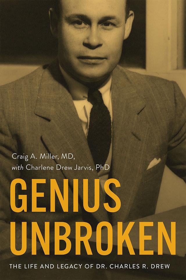Genius Unbroken by Charlene Drew Jarvis, Craig A. Miller
