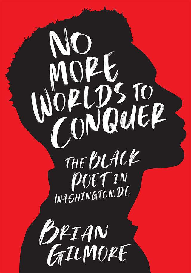 No More Worlds to Conquer by Brian Gilmore
