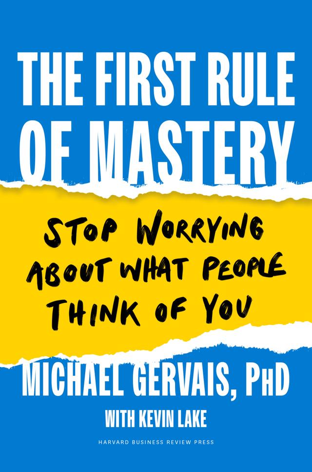 The First Rule of Mastery by Kevin Lake, Michael Gervais