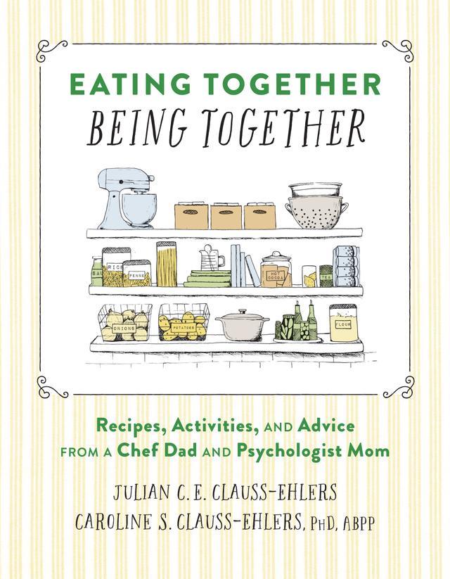 Eating Together, Being Together by Danielle Golinski, Dr. Caroline Clauss-Ehlers, Julian Clauss-Ehlers