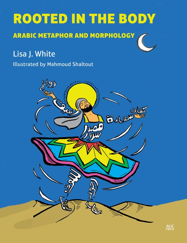 Rooted in the Body by Lisa J White, Mahmoud Shaltout