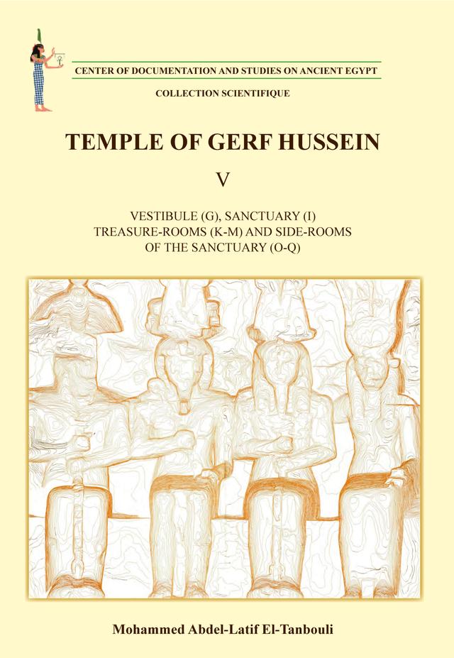 Temple of Gerf Hussein V by Hisham Elleithy, Mohamed Abdel-Latif El-Tanbouli, Moustafa Waziri