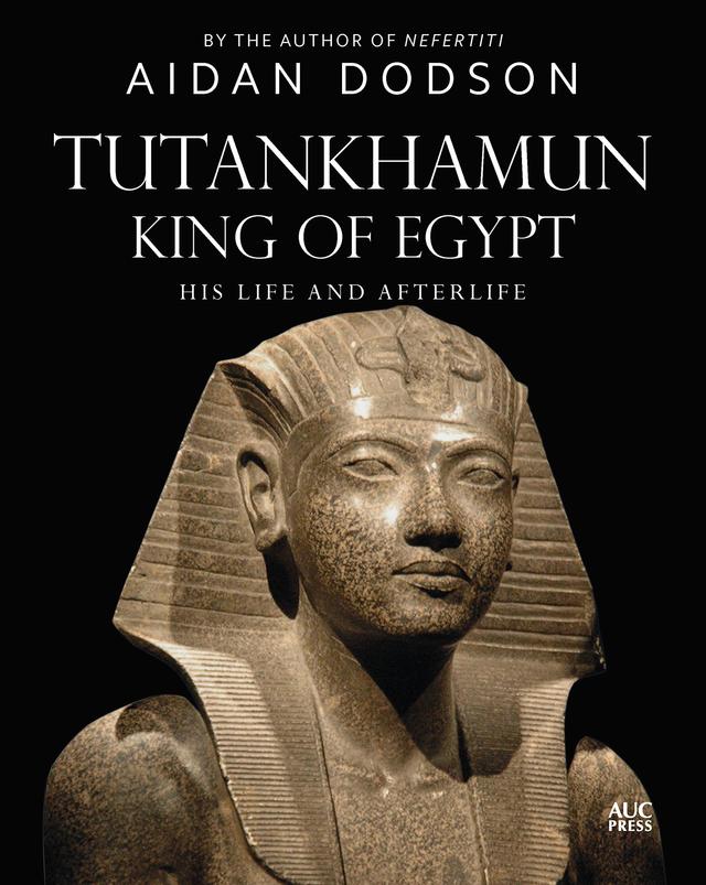 Tutankhamun, King of Egypt by Aidan Dodson