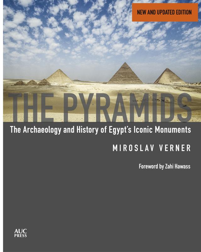 The Pyramids (New and Revised) by Miroslav Verner, Steven Rendall, Zahi Hawass