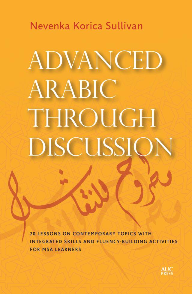 Advanced Arabic through Discussion by Nevenka Korica Sullivan