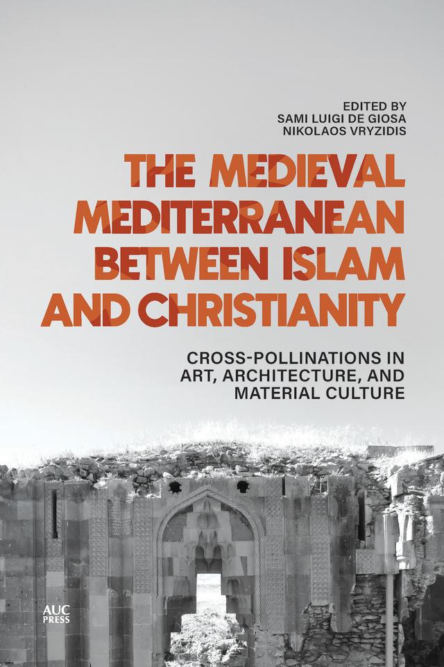 The Medieval Mediterranean between Islam and Christianity by Nikolaos Vryzidis, Sami Luigi De Giosa