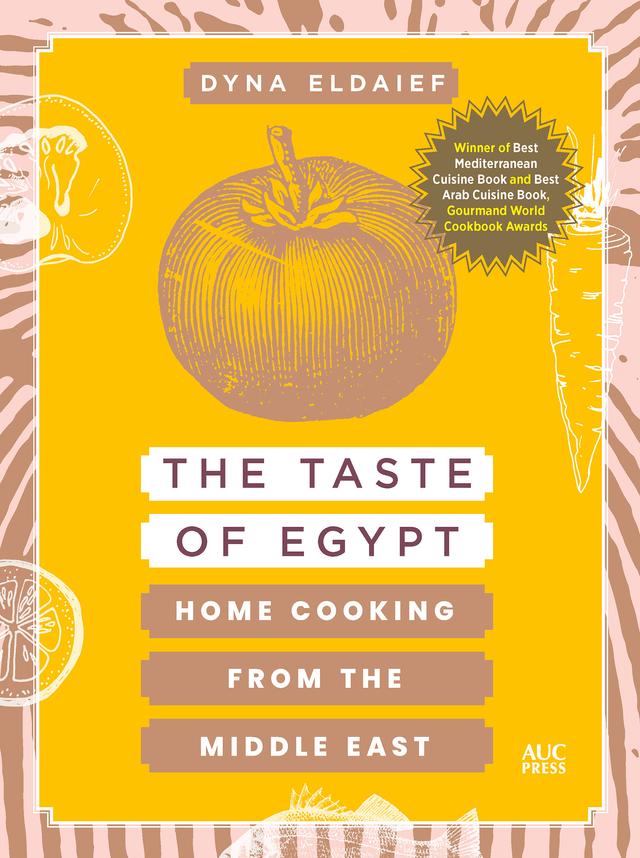 The Taste of Egypt by Dyna Eldaief