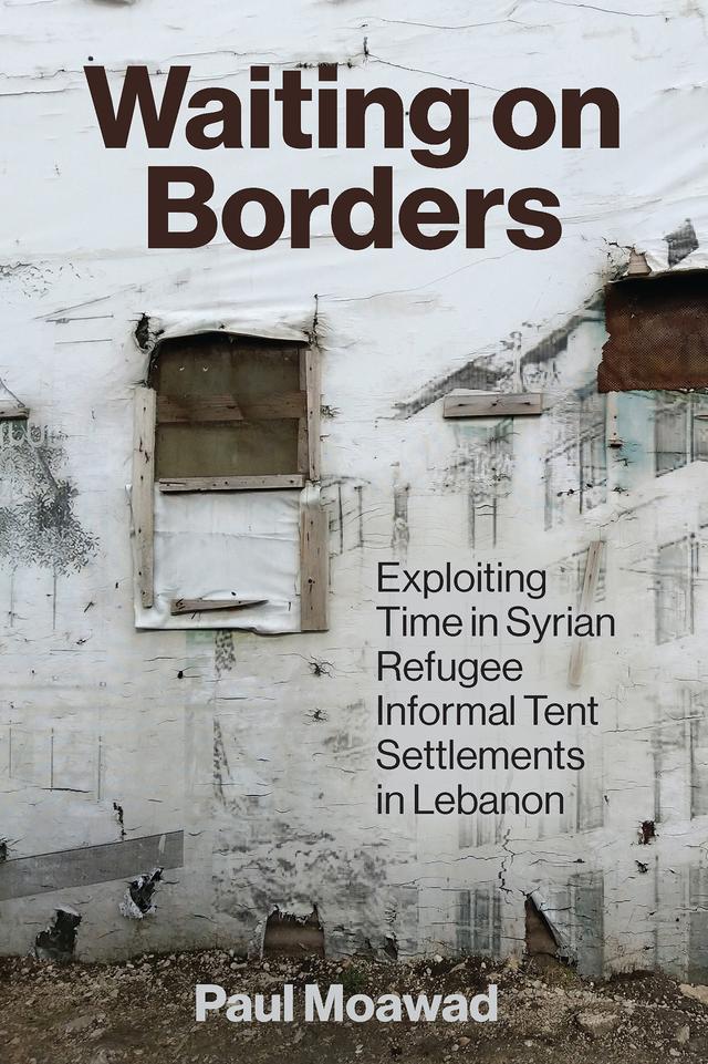 Waiting on Borders by Annika Rabo, Dawn Chatty, Paul Moawad, Stacy D. Fahrenthold