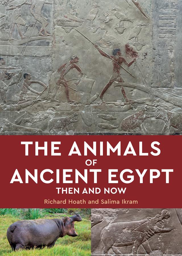 The Animals of Ancient Egypt by Richard Hoath, Salima Ikram