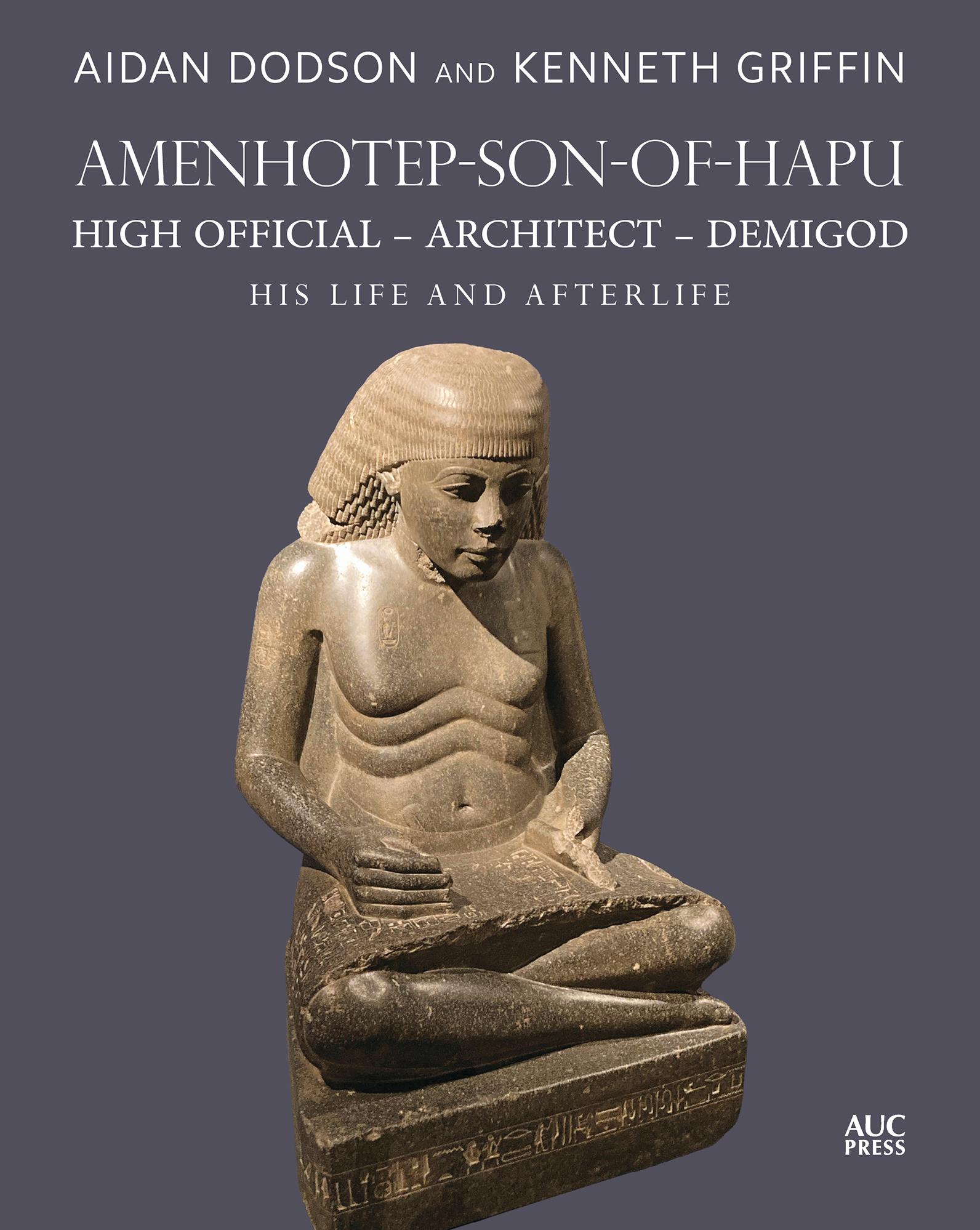 Amenhotep-son-of-Hapu, High Official, Architect, Demigod
