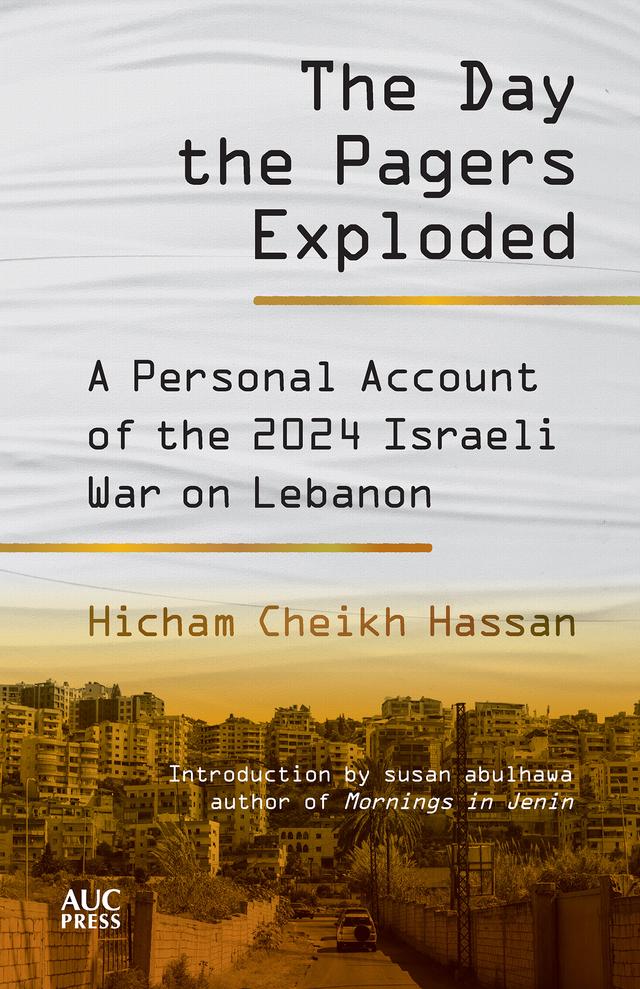 The Day the Pagers Exploded by Hicham Cheikh Hassan