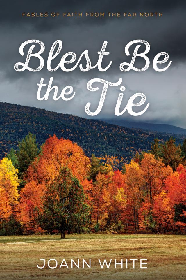 Blest Be the Tie by Joann White