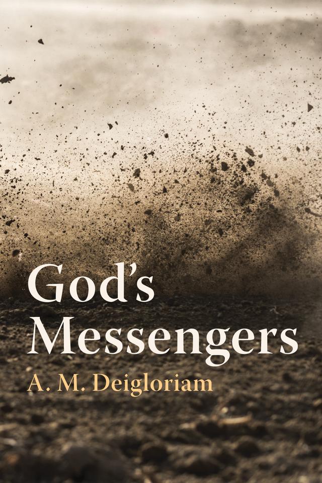 God’s Messengers by A. M. Deigloriam