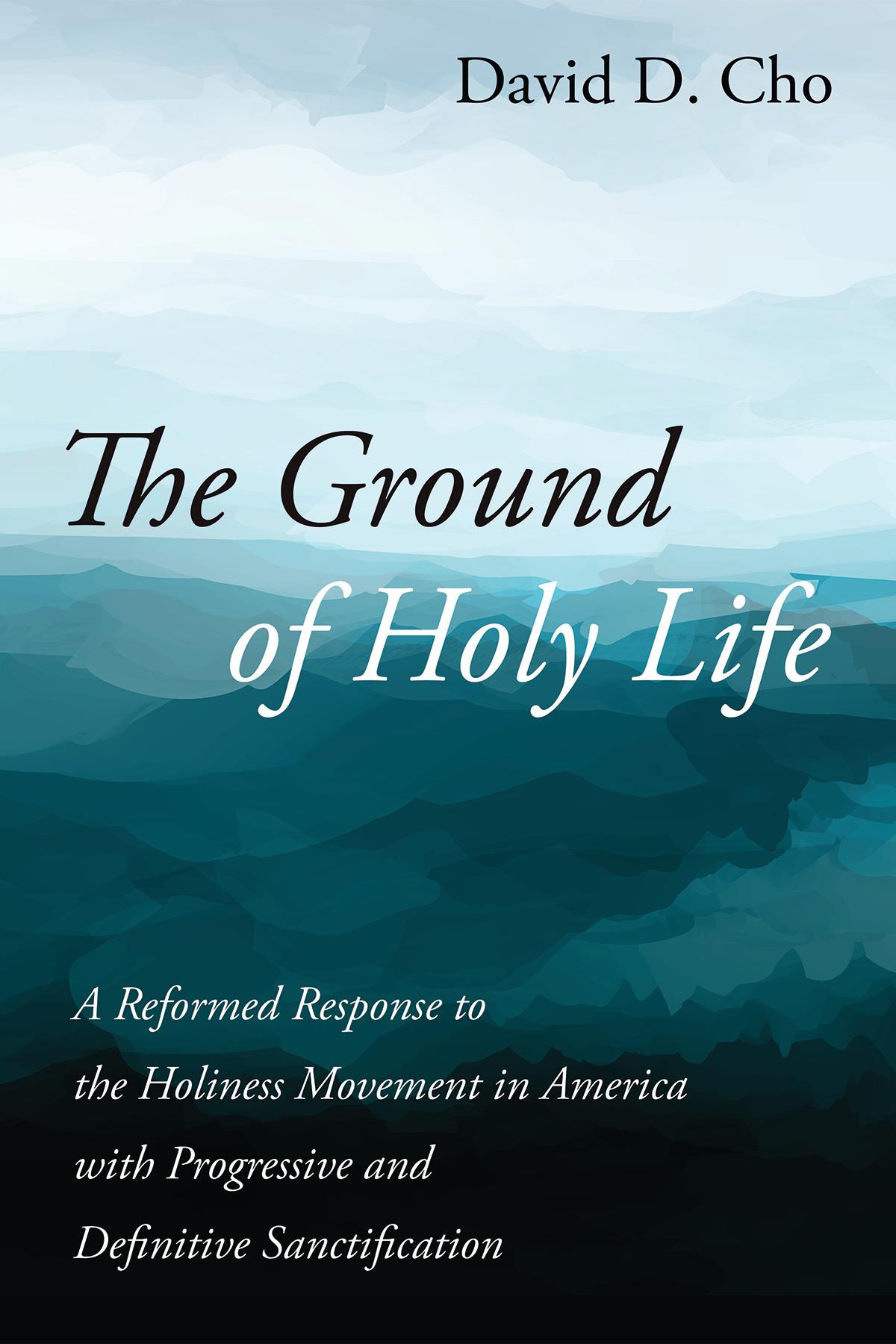 The Ground of Holy Life