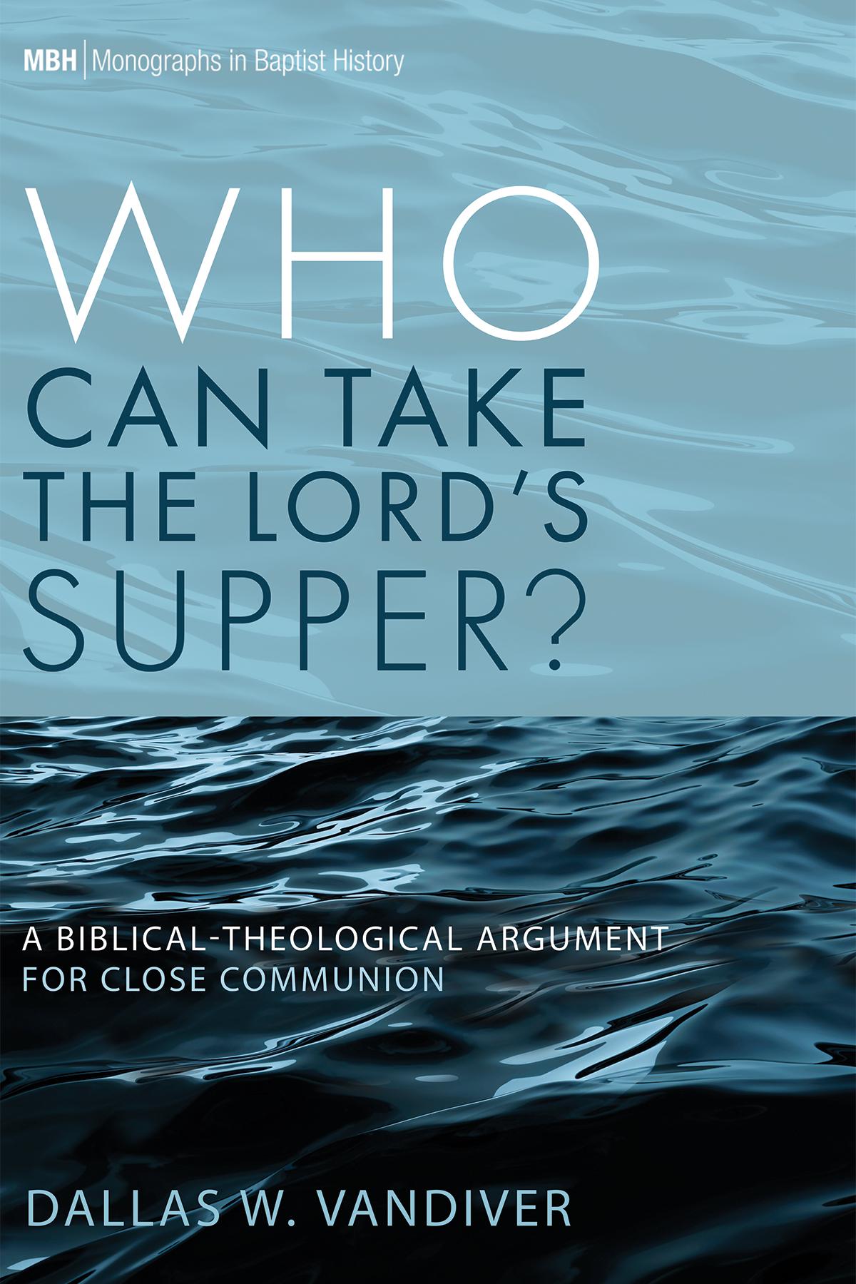 Who Can Take the Lord’s Supper?
