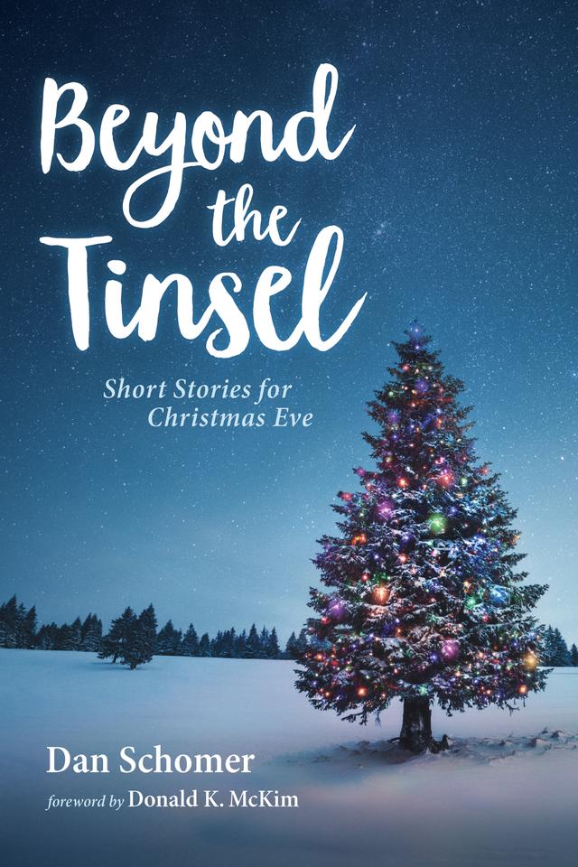 Beyond the Tinsel by Dan Schomer, Donald K. McKim
