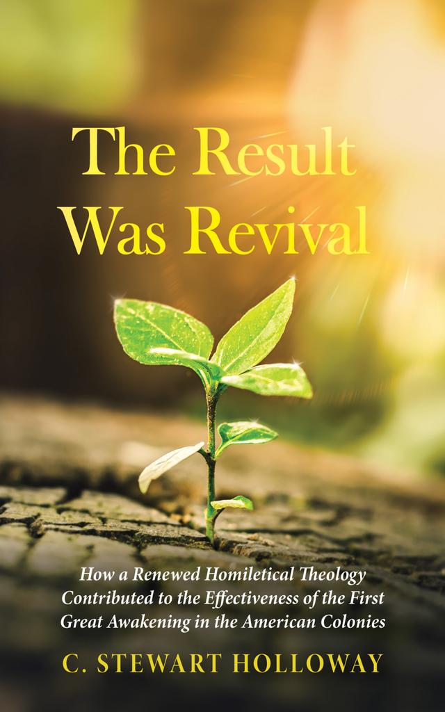 The Result Was Revival by C. Stewart Holloway