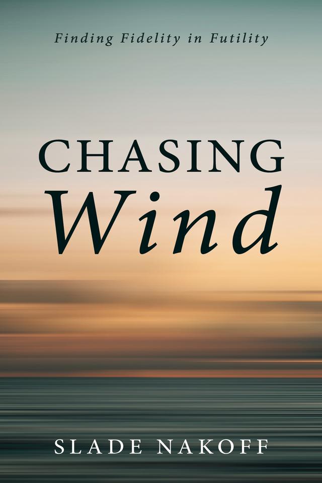 Chasing Wind by Slade Nakoff