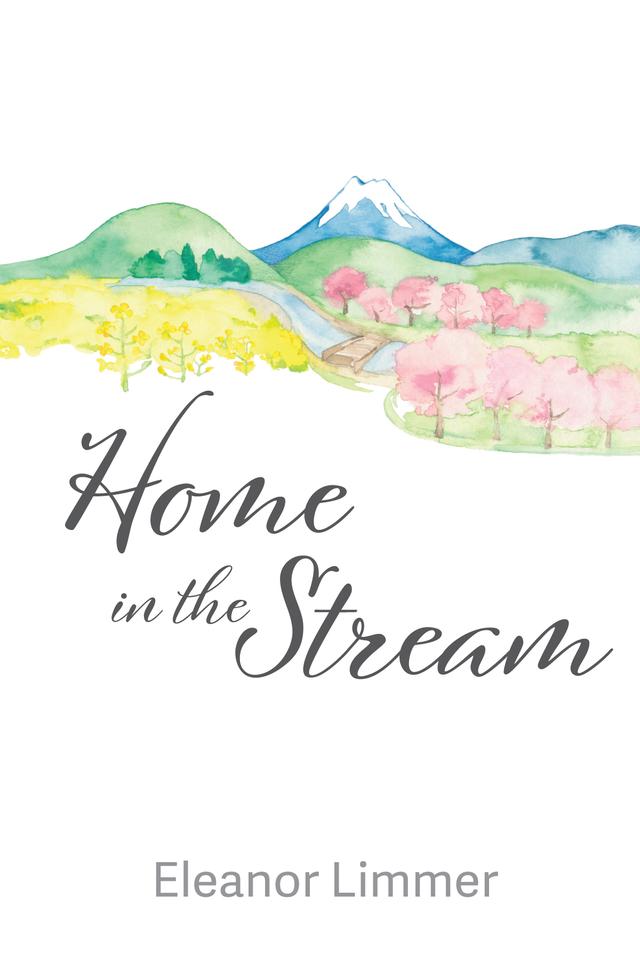 Home in the Stream by Eleanor Limmer